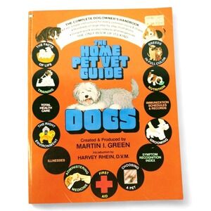 Home Pet Vet Guide Dogs Martin I Green 1980 Softcover Dog Care First Aid Prepper